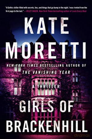 Girls of Brackenhill: A Thriller - Kate Moretti [KSIĄŻKA]