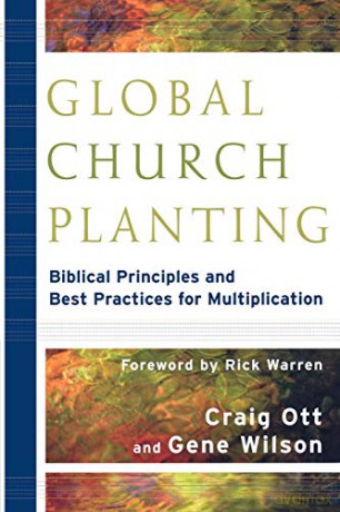 Global Church Planting: Biblical Principles and Best Practices for Multiplication - Craig Ott [KSIĄŻKA]