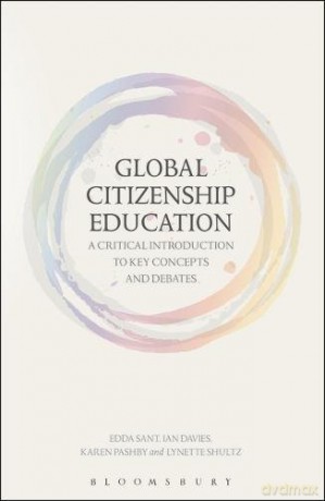 Global Citizenship Education: A Critical Introduction to Key Concepts and Debates - Ian Davies [KSIĄŻKA]