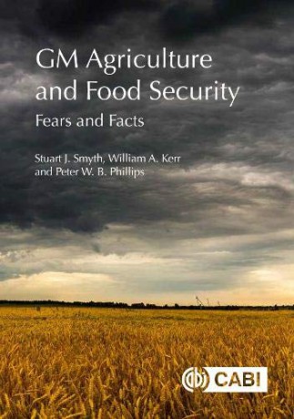 GM Agriculture and Food Security: Fears and Facts - Stuart Smyth [KSIĄŻKA]