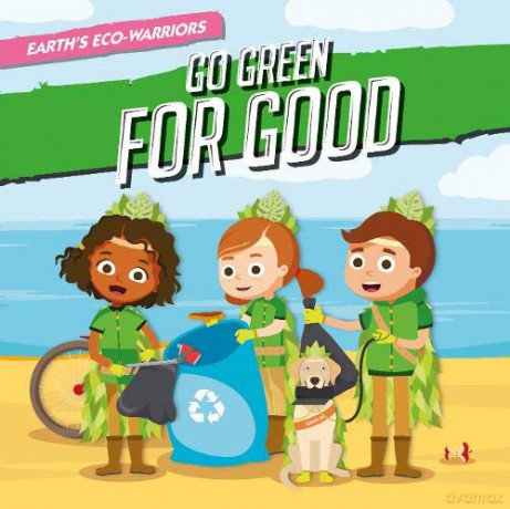 Go Green for Good (Earth's Eco-Warriors) - Shalini Vallepur [KSIĄŻKA]