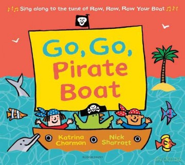 Go, Go, Pirate Boat - Katrina Charman [KSIĄŻKA]