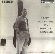 Charles Mingus, Bill Evans: East Coasting [CD]