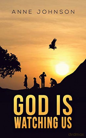 God Is Watching Us - Anne Johnson [KSIĄŻKA]