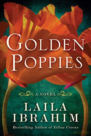 Golden Poppies: A Novel - Laila Ibrahim [KSIĄŻKA]