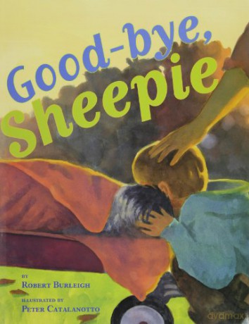 Good-bye, Sheepie - Robert Burleigh [KSIĄŻKA]
