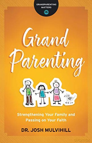 Grandparenting (Grandparenting Matters) - Dr. Josh Mulvihill [KSIĄŻKA]