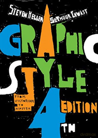 Graphic Style: From Victorian to Hipster - Steven Heller [KSIĄŻKA]