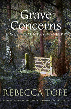 Grave Concerns (West Country Mysteries): The gripping rural whodunnit: 4 - Rebecca Tope [KSIĄŻKA]