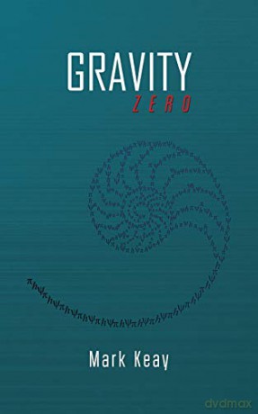 Gravity Zero - Mark Keay [KSIĄŻKA]