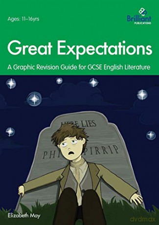 Great Expectations: A Graphic Revision Guide for GCSE English Literature (Graphic Revision Guides/Gcse) - Elizabeth May [KSIĄŻKA]