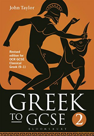 Greek to GCSE: Part 2: Revised Edition for OCR GCSE Classical Greek (9-1) - John Taylor [KSIĄŻKA]