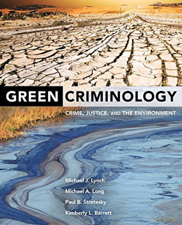 Green Criminology: Crime, Justice, and the Environment - Michael J. Lynch [KSIĄŻKA]