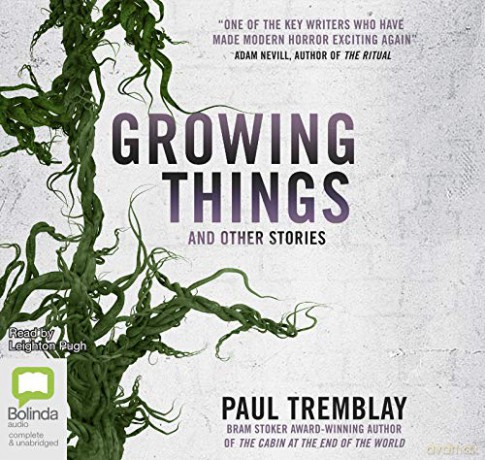Growing Things and Other Stories - Paul Tremblay [KSIĄŻKA]