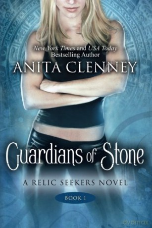 Guardians of Stone: 01 (The Relic Seekers) - Anita Clenney [KSIĄŻKA]