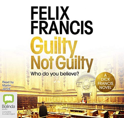 Guilty Not Guilty - Felix Francis [KSIĄŻKA]