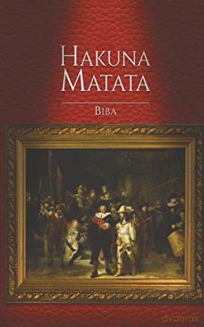 Hakuna Matata - Biba [KSIĄŻKA]