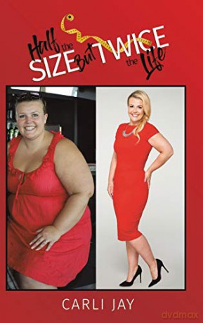 Half the Size, but Twice the Life - Carli Jay [KSIĄŻKA]