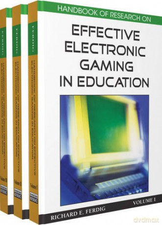 Handbook of Research on Effective Electronic Gaming in Education - Richard E. Ferdig [KSIĄŻKA]