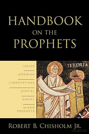 Handbook on the Prophets - Robert B. Chisholm Jr. Jr. [KSIĄŻKA]