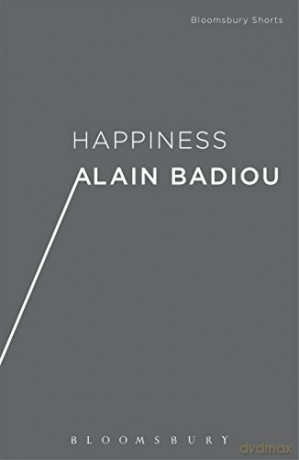 Happiness - Alain Badiou [KSIĄŻKA]