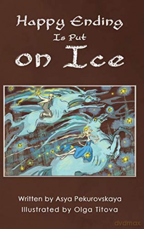 Happy Ending Is Put on Ice - Asya Pekurovskaya [KSIĄŻKA]