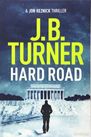 Hard Road: 1 (A Jon Reznick Thriller) - J. B. Turner [KSIĄŻKA]