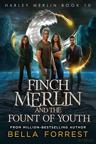 Harley Merlin 10: Finch Merlin and the Fount of Youth - Bella Forrest [KSIĄŻKA]