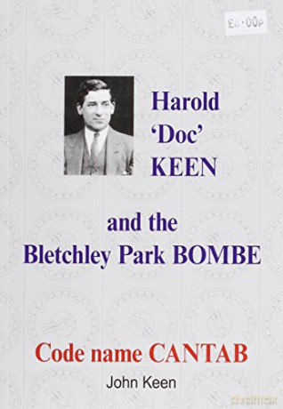 Harold 'Doc' Keen and the Bletchley Park Bombe - John KEEN [KSIĄŻKA]