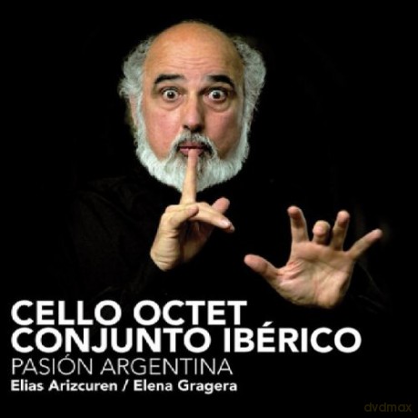 Cello Octet Conjunto Ibérico: Pasión Argentina [CD]