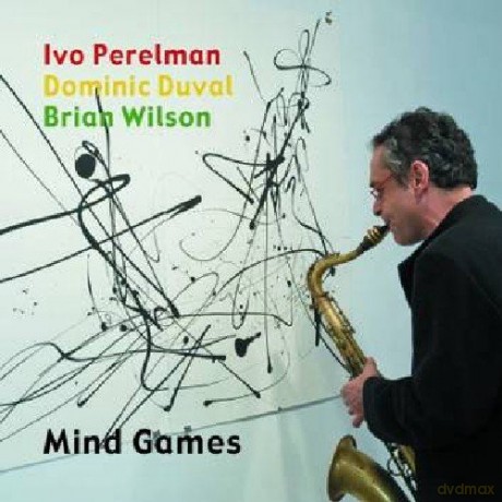 Ivo Perelman, Dominic Duval, Brian Wilson: Mind Games [CD]