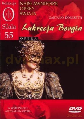 Kolekcja La Scala: Opera 55 - Lukrecja Borgia [DVD]