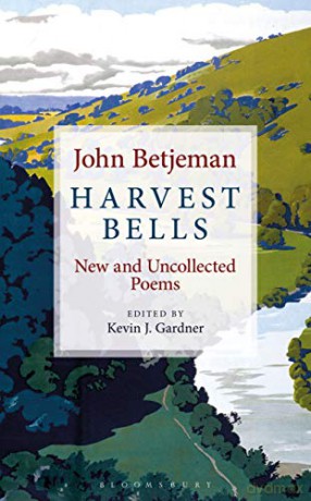 Harvest Bells: New and Uncollected Poems by John Betjeman - Sir John Betjeman [KSIĄŻKA]