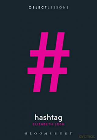 Hashtag (Object Lessons) - Elizabeth Losh [KSIĄŻKA]