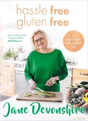 Hassle Free, Gluten Free: Over 100 delicious, gluten-free family recipes - Jane Devonshire [KSIĄŻKA]