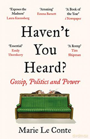 Haven't You Heard: Gossip, Politics and Power - Marie Le Conte [KSIĄŻKA]