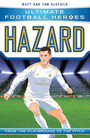 Hazard (Ultimate Football Heroes) - Collect Them All!: From the Playground to the Pitch - Matt, Tom Oldfield [KSIĄŻKA]