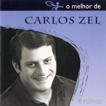 Carlos Zel: O Melhor De Carlos Zel [CD]