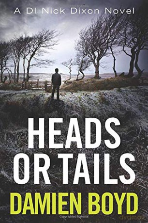 Heads or Tails: 7 (DI Nick Dixon Crime) - Damien Boyd [KSIĄŻKA]