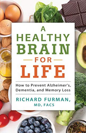 Healthy Brain for Life: How to Prevent Alzheimer's, Dementia, and Memory Loss - Furman [KSIĄŻKA]
