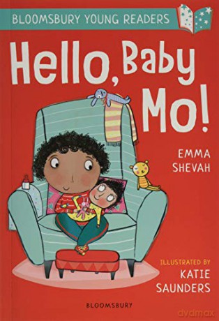 Hello, Baby Mo! A Bloomsbury Young Reader: Turquoise Book Band (Bloomsbury Young Readers) - Emma Shevah [KSIĄŻKA]