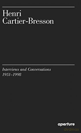 Henri Cartier-Bresson: Interviews and Conversations, 1951-1998 - Clément Chéroux [KSIĄŻKA]