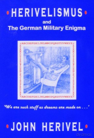 Herivelismus and the German Military Enigma - John Herivel [KSIĄŻKA]