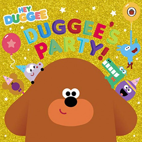 Hey Duggee: Duggee's Party! - Hey Duggee [KSIĄŻKA]