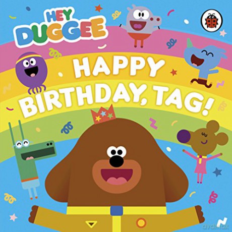 Hey Duggee: Happy Birthday, Tag! - Hey Duggee [KSIĄŻKA]