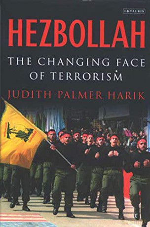 Hezbollah: The Changing Face of Terrorism - Judith Palmer Harik [KSIĄŻKA]