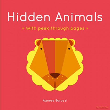 Hidden Animals: A board book with peek-through pages - Agnese Baruzzi [KSIĄŻKA]