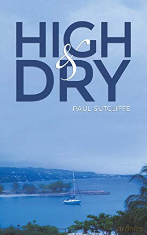 High and Dry - Paul Sutcliffe [KSIĄŻKA]