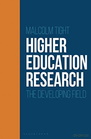 Higher Education Research: The Developing Field - Malcolm Tight [KSIĄŻKA]