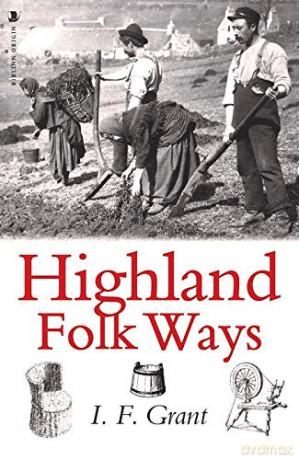 Highland Folk Ways - Isobel Grant [KSIĄŻKA]